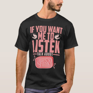 Camiseta Fazer De Sabonete Se Quiser Que Eu Ouça Falar Sobr