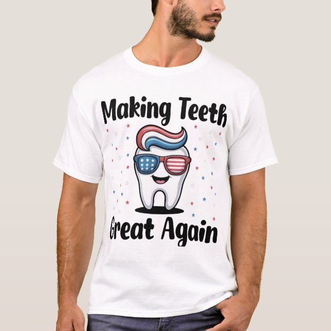 Camiseta Fazer Dente Excelente novamente Engraçado Dentista (Frente)