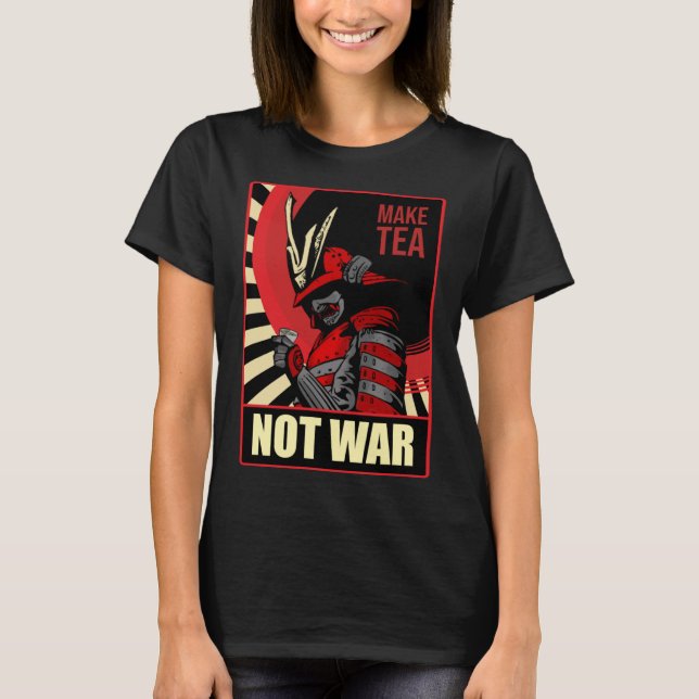 Camiseta Fazer do Chá Não Guerra, Samurai, Sociedade de Lib (Frente)