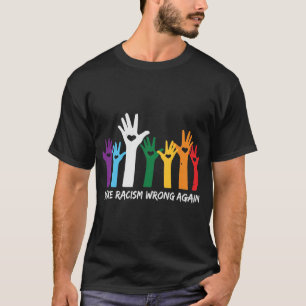 Camiseta Fazer do racismo mãos corajosas erradas 