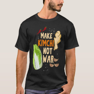 Camiseta Fazer Kimchi não cultivares fermentadas em guerra