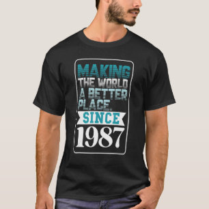 Camiseta Fazer mundo um lugar melhor desde 1987