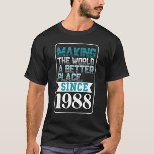 Camiseta Fazer mundo um lugar melhor desde 1988