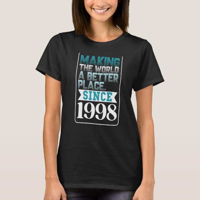 Camiseta Fazer mundo um lugar melhor desde 1998 (Frente)