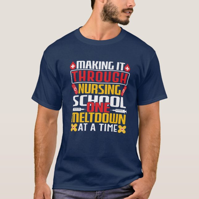 Camiseta Fazer-O Através Da Escola De Enfermagem, Um Derret (Frente)