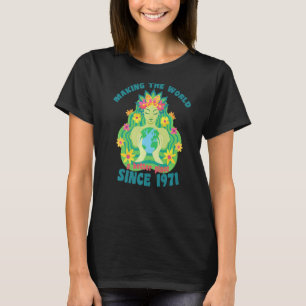 Camiseta Fazer O Mundo Melhor Desde O Aniversário De 1971