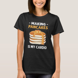 Camiseta Fazer Pancakes É Meu Cardio Flapjack Pancake Make
