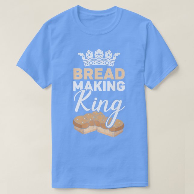 Camiseta Fazer Pão King Baking Baker Assar Pastris Baker (Frente do Design)