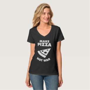 Camiseta Fazer Pizza Não Guerra