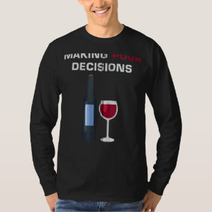 Camiseta Fazer Pour Decisões Bebidas Humor Vinho Provando d