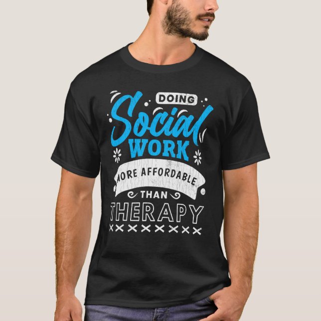 Camiseta Fazer Trabalho Social é Terapia Assistente Social  (Frente)