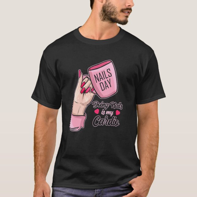 Camiseta Fazer Unhas é minha tecnologia cardio nail (Frente)