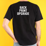Camiseta Fazer upgrade do Impressão para trás Impressão per<br><div class="desc">Impressão de Texto Personalizado T-Shirt Personalizado para Upgrade de Impressão</div>