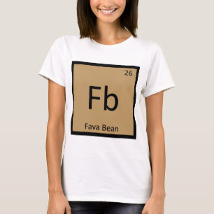 Camiseta Fb - Fava Bean Legume Química Mesa Periódica