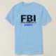 Camiseta FBI, crente firme dentro    , JESUS!!! (Frente do Design)