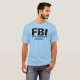 Camiseta FBI, crente firme dentro    , JESUS!!! (Frente Completa)