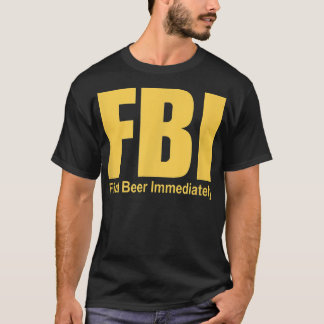 Camiseta FBI Encontra cerveja imediatamente