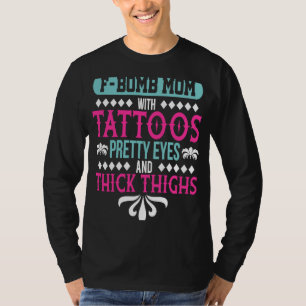 Camiseta FBomb Mãe com Tatoos Mãe Memes Roupa para Tatt