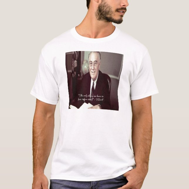 Camiseta FDR & Citação Nada a Temer (Frente)