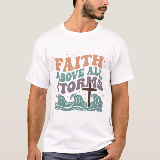 Camiseta Fé Acima de Todas as Tempestades (Frente)