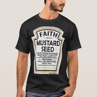 Camiseta Fé como um grão de sementes de mostarda paródia cr