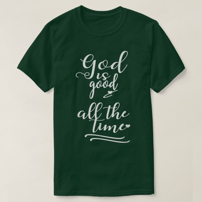 Camiseta Fé Cristã Deus É Bom O Tempo Todo (Frente do Design)