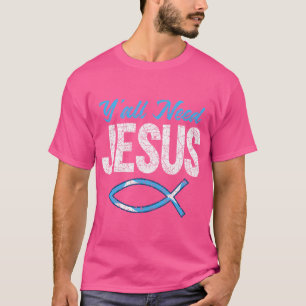 Camiseta Fé Cristã Engraçada Oração Deus Salvador Yall Prec