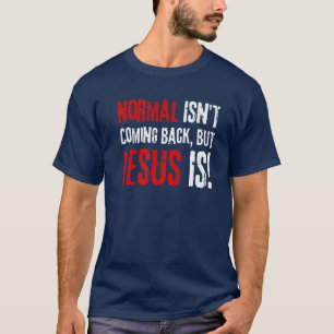 Camiseta Fé Cristã Engraçado, Normal não está voltando