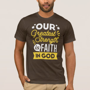Camiseta Fé em Deus – Nossa Maior Força Citação