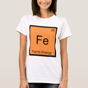 Camiseta Fe - Energia de Fermi Símbolo de Elemento de Quími