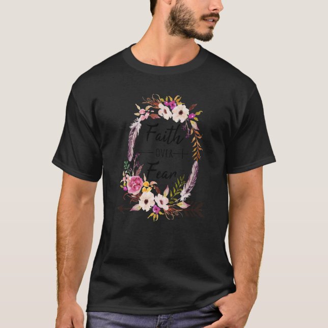 Camiseta Fé Floral Sobre O Medo Do Motivato Religioso Crist (Frente)