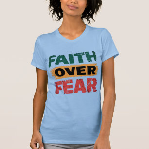 Camiseta Fé sobre Medo Força na Fé
