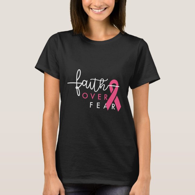 Camiseta Fé sobre o medo a consciência do Cancer da mama (Frente)
