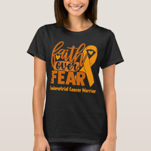 Camiseta Fé Sobre o Medo da Consciência do Cancer Endometri