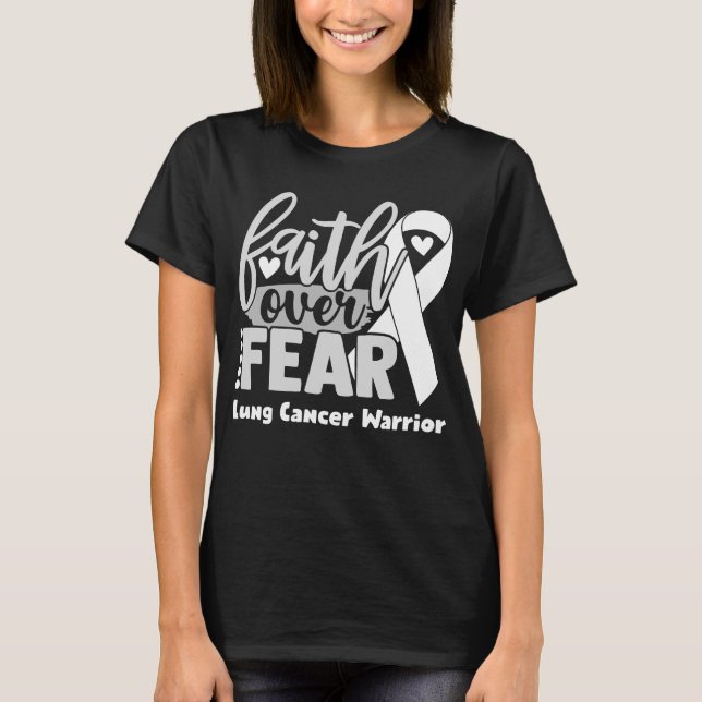 Camiseta Fé sobre o medo da consciência do Cancer pulmonar (Frente)
