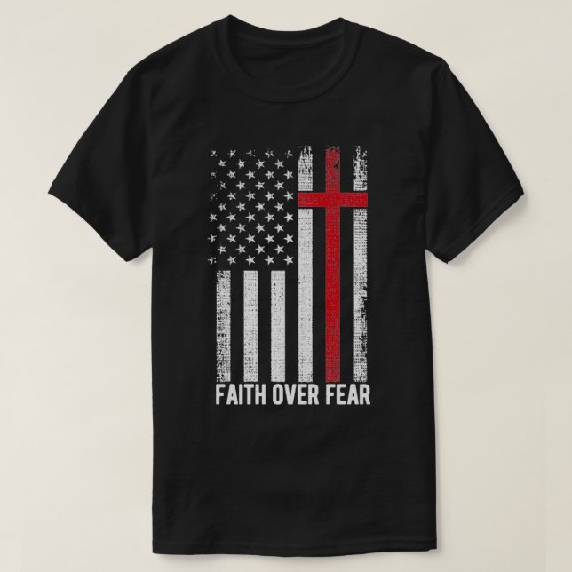 Camiseta Fé sobre o medo da Cruz Cristã de Bandeira america (Frente do Design)