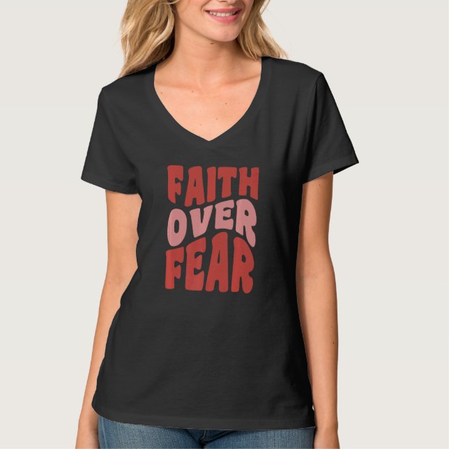 Camiseta Fé sobre o medo da fé cristã (Frente)