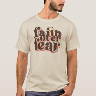 Camiseta Fé sobre o medo da moderna inspiração retrógrada c