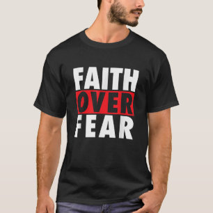 Camiseta Fé sobre o medo da posição pró-cristã inspiradora