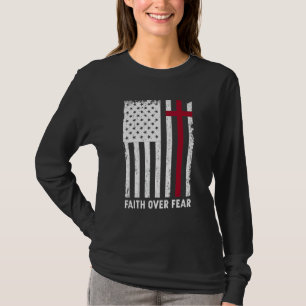 Camiseta Fé Sobre Os Seus Receios Da Cruz Cristã Americana