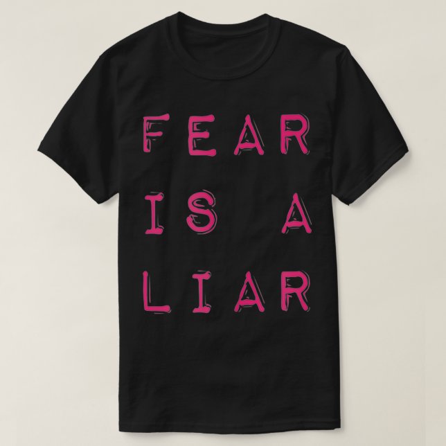 Camiseta Fear Is A Liar Motivational Quote  (Frente do Design)