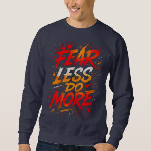 Camiseta Fear Less, Do More