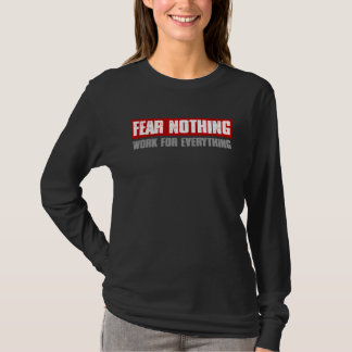 Camiseta FEAR NOTHING WORK FOR EVERYTHING Motivating Bold
