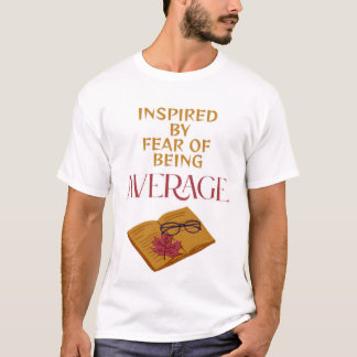CAMISETA FEAR OF BEING AVERAGE