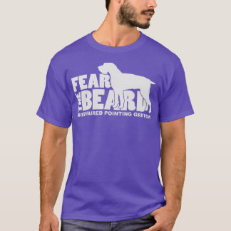 Camiseta Fear the Beard  Wirehaired Pointing Griffon Dog
