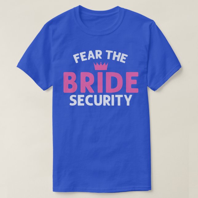 Camiseta Fear the Bride Security Wedding  (Frente do Design)