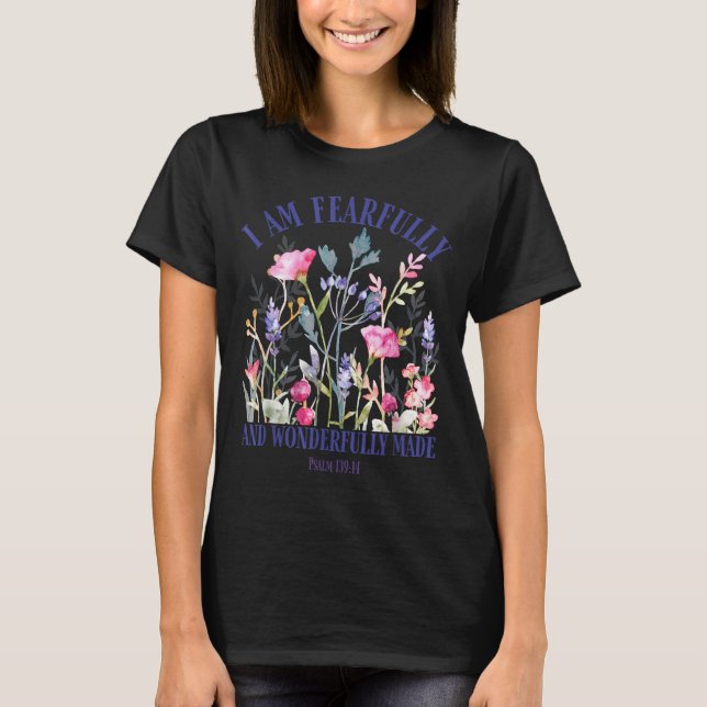 Camiseta Fearfully And Wonderfully Made Floral Christian Bi (Frente)
