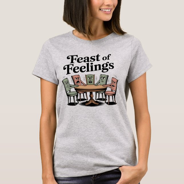 Camiseta Feast of Feelings | Funny Thanksgiving Family  (Frente)
