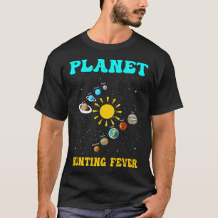Camiseta Febre da Caça ao Planeta I Astronomia