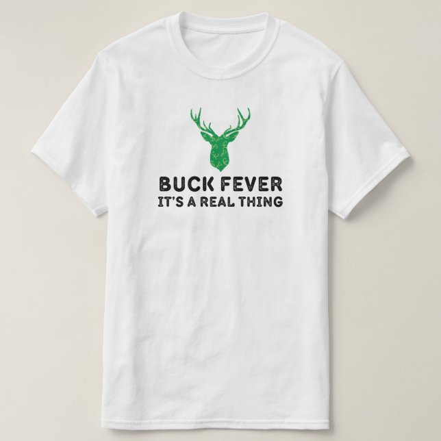 Camiseta Febre de Buck É uma coisa real - Caça aos Deers (Frente do Design)